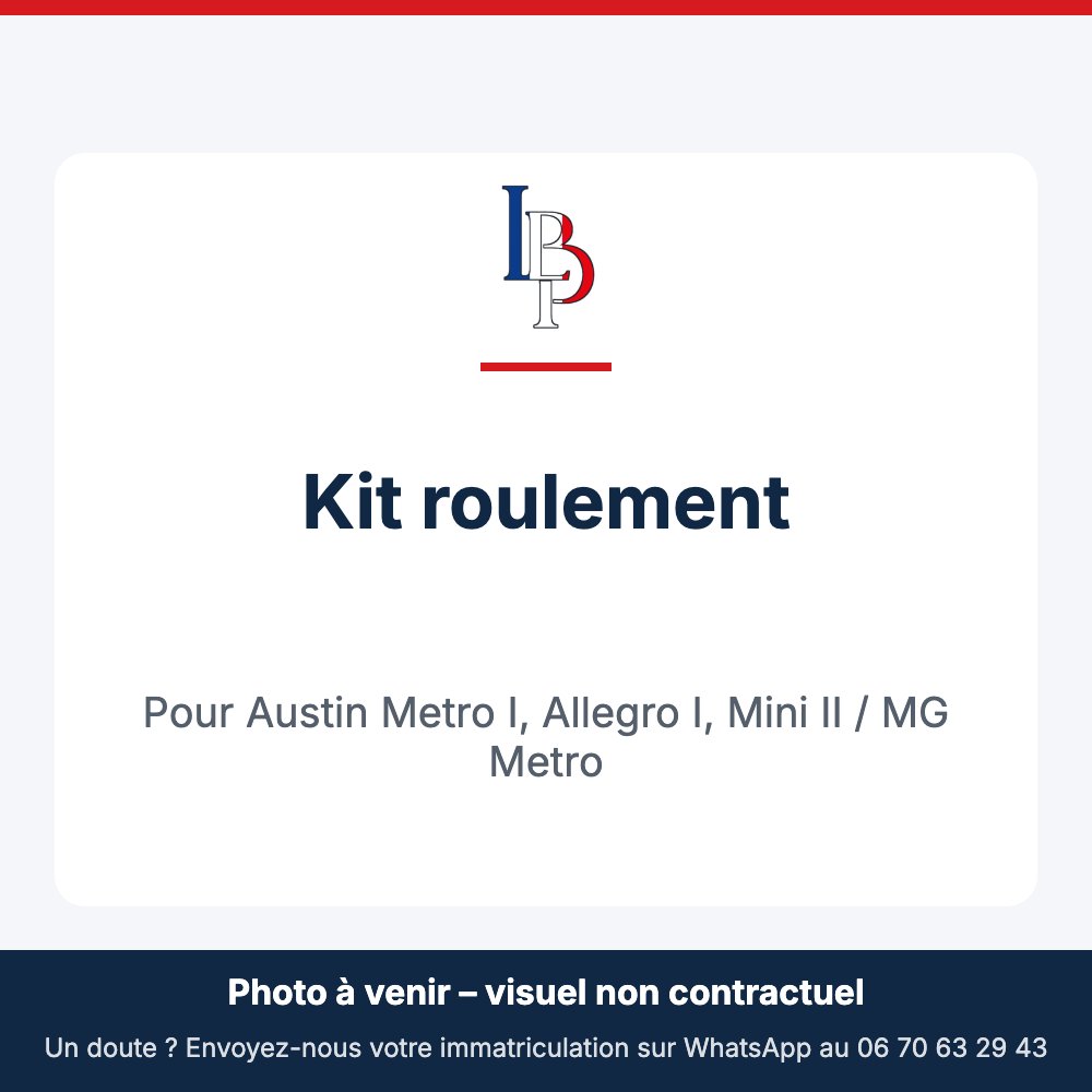 Kit roulement pour Austin Metro I, Allegro I, Mini II / MG Metro