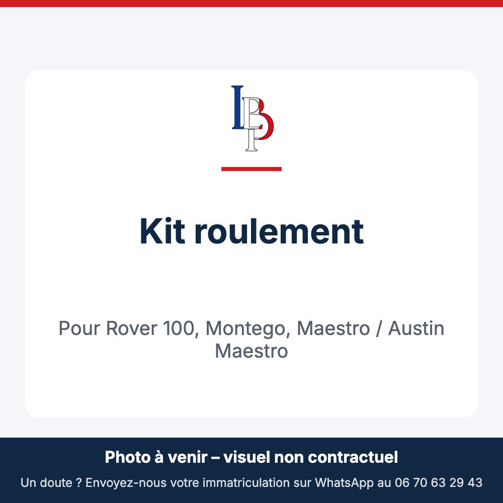 Kit roulement pour Rover 100, Montego, Maestro / Austin Maestro