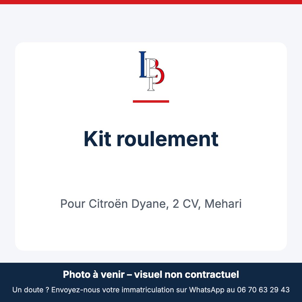Kit roulement pour Citroën Dyane, 2 CV, Mehari