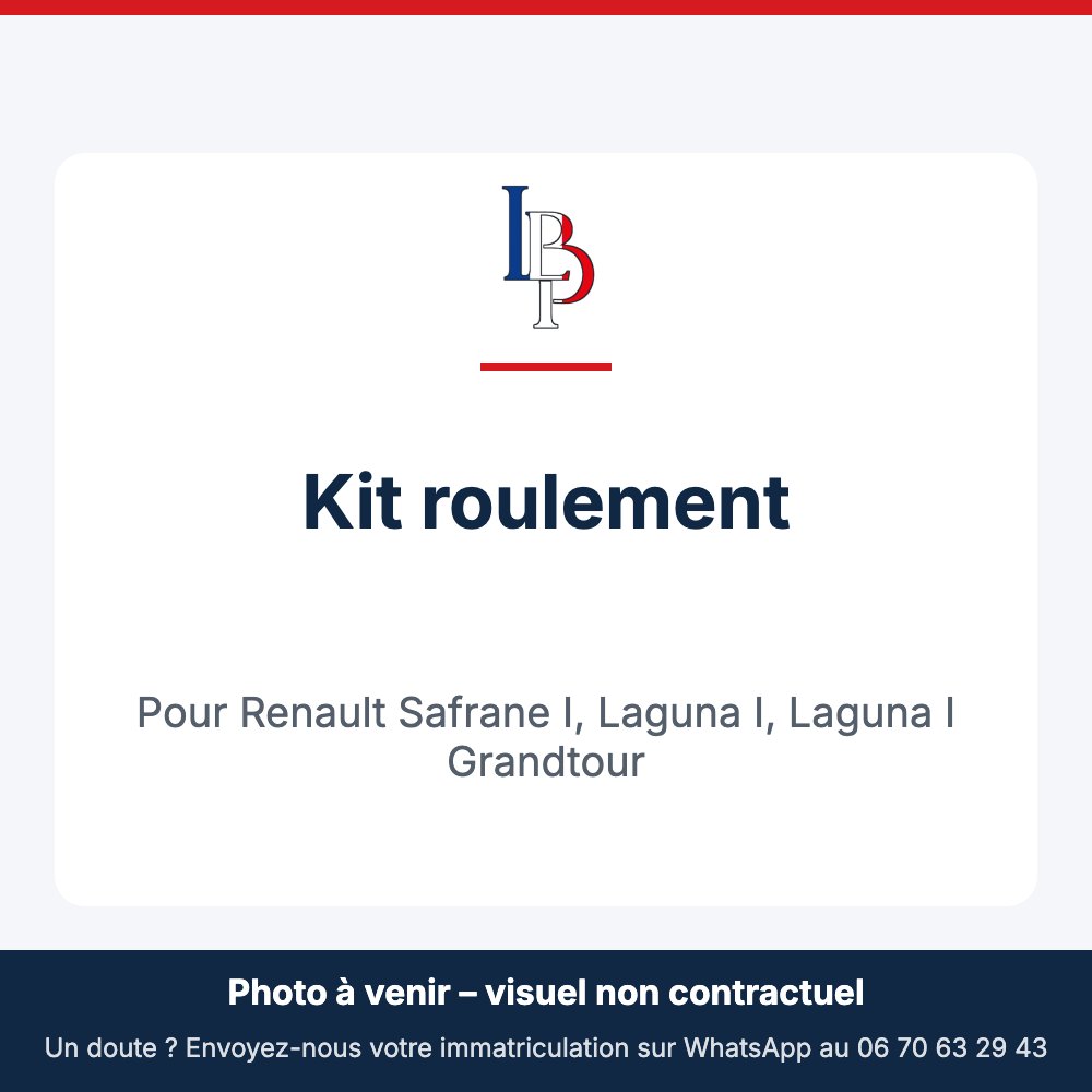 Kit roulement pour Renault Safrane I, Laguna I, Laguna I Grandtour