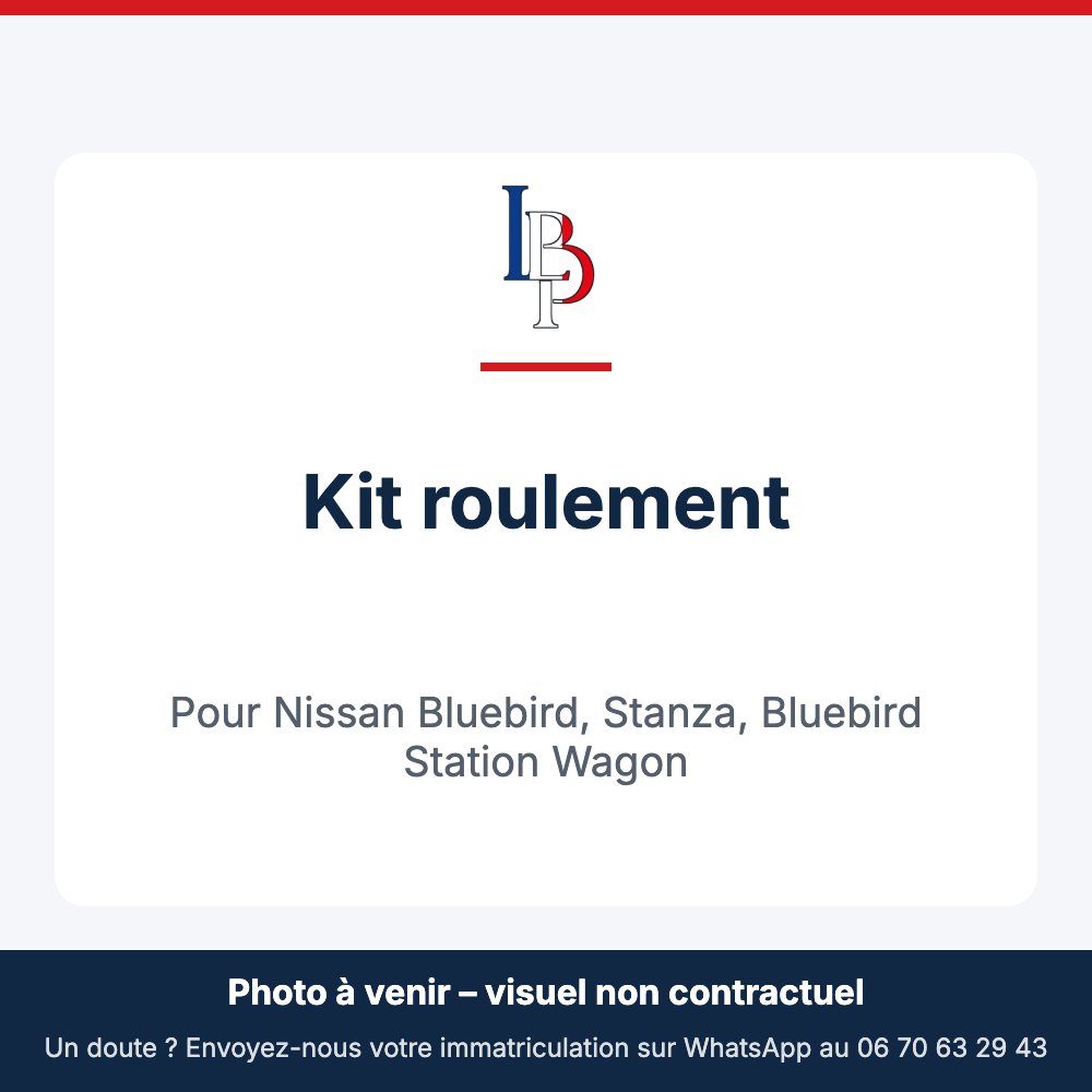Kit roulement pour Nissan Bluebird, Stanza, Bluebird Station Wagon
