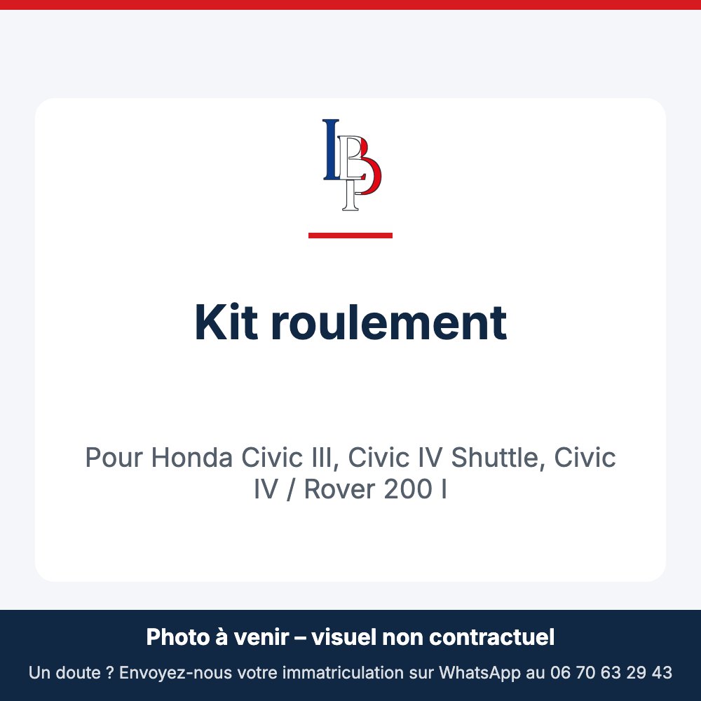 Kit roulement pour Honda Civic III, Civic IV Shuttle, Civic IV / Rover 200 I