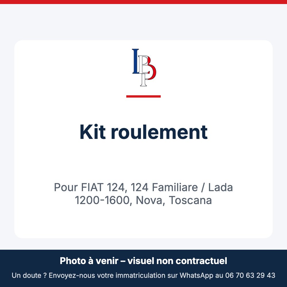 Kit roulement pour FIAT 124, 124 Familiare / Lada 1200-1600, Nova, Toscana