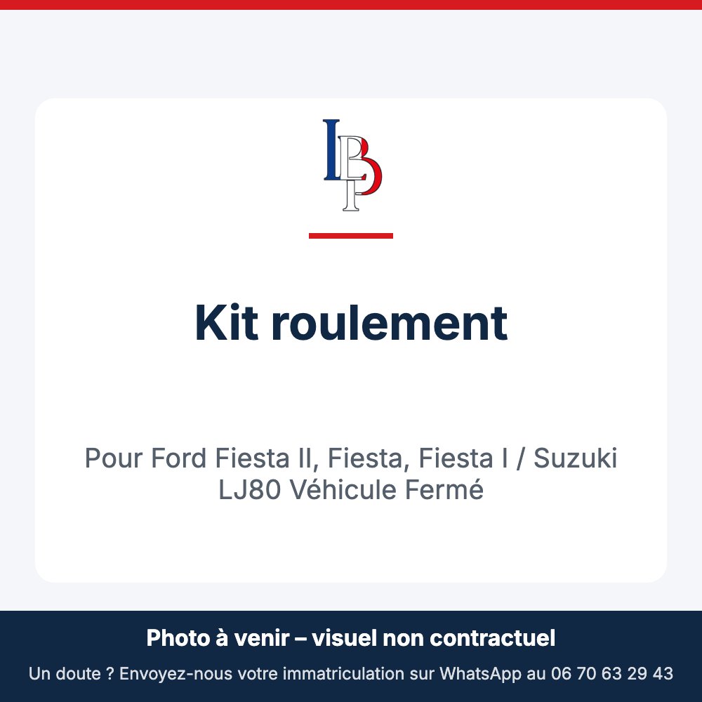 Kit roulement pour Ford Fiesta II, Fiesta, Fiesta I / Suzuki LJ80 Véhicule Fermé