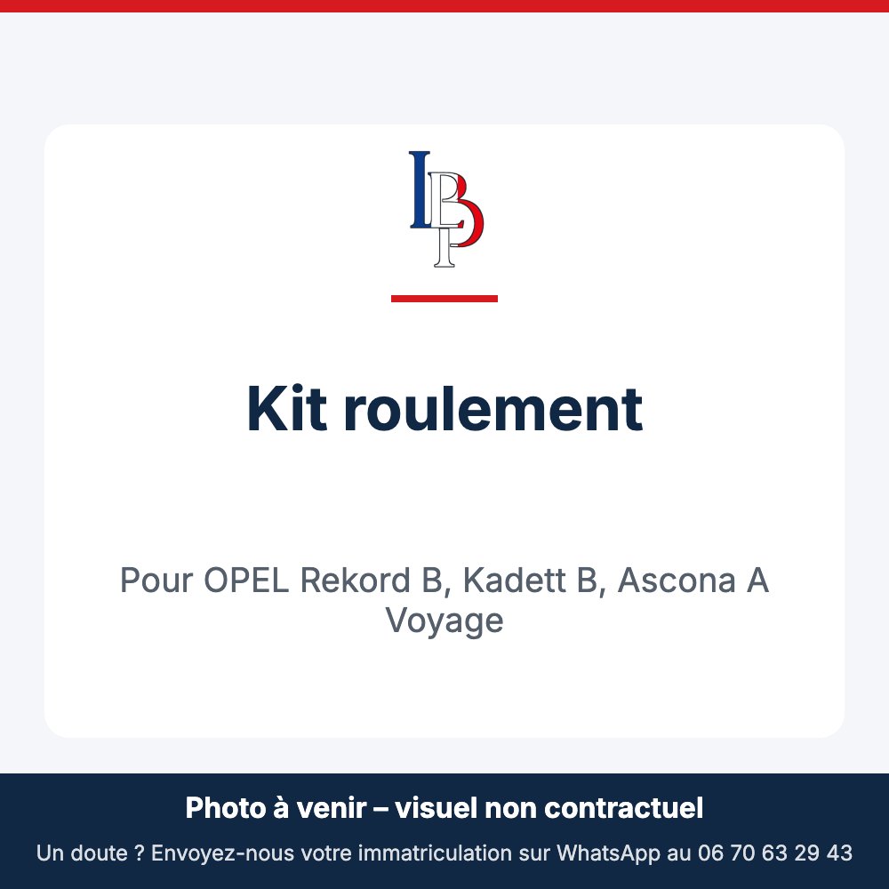 Kit roulement pour OPEL Rekord B, Kadett B, Ascona A Voyage