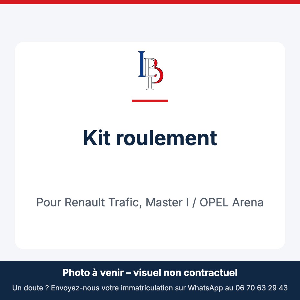 Kit roulement pour Renault Trafic, Master I / OPEL Arena