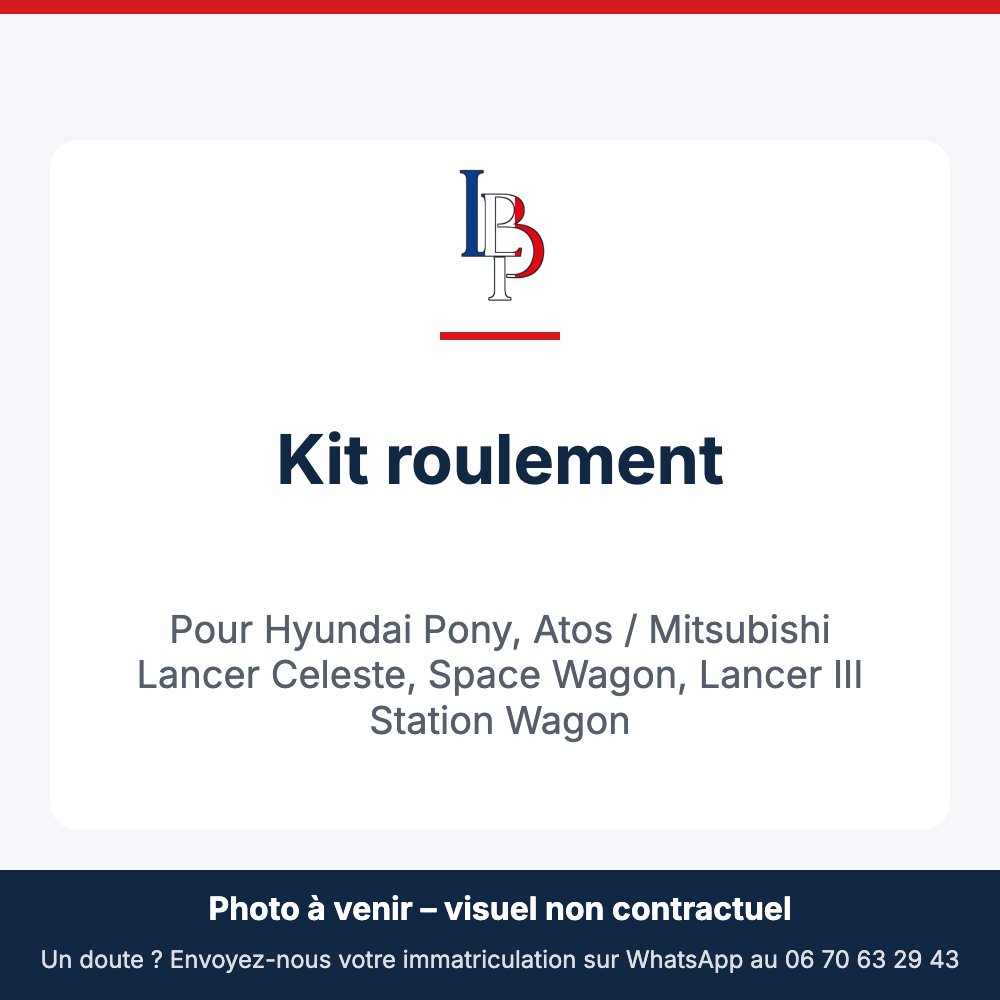 Kit roulement pour Hyundai Pony, Atos / Mitsubishi Lancer Celeste, Space Wagon, Lancer III Station Wagon