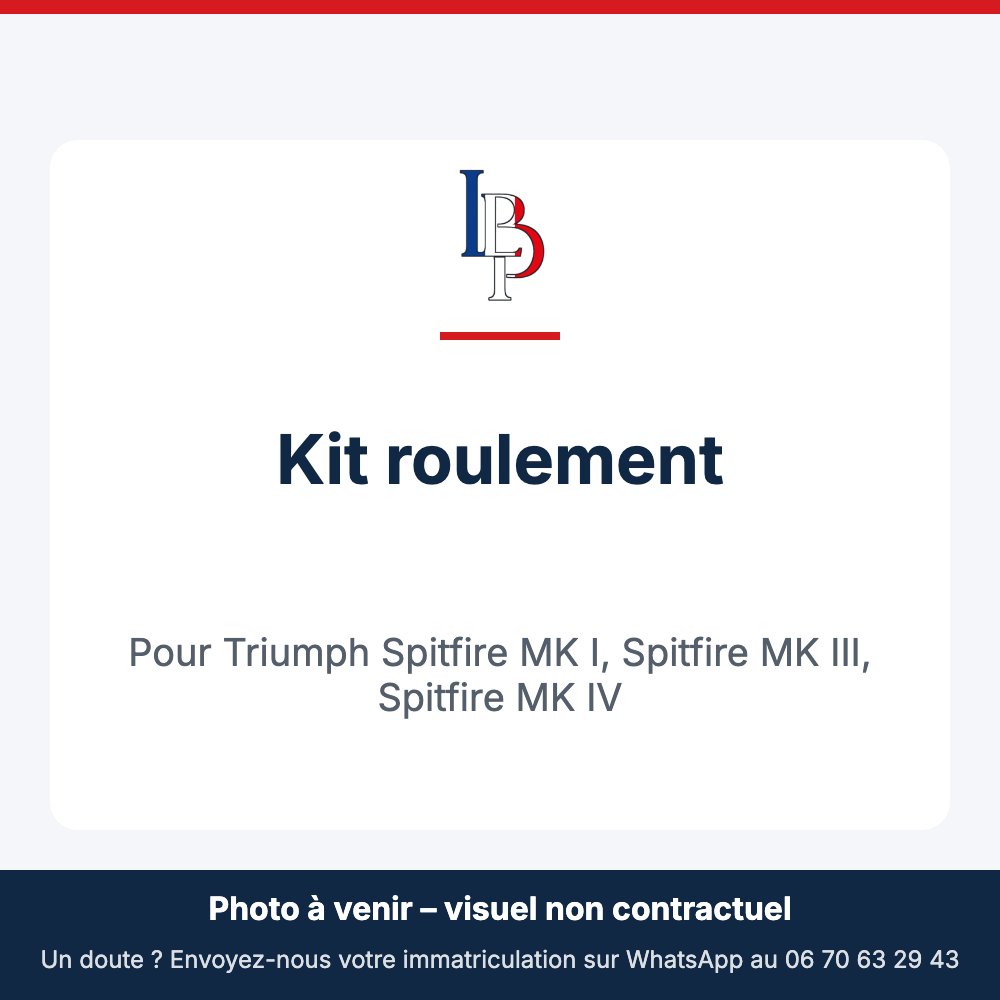 Kit roulement pour Triumph Spitfire MK I, Spitfire MK III, Spitfire MK IV