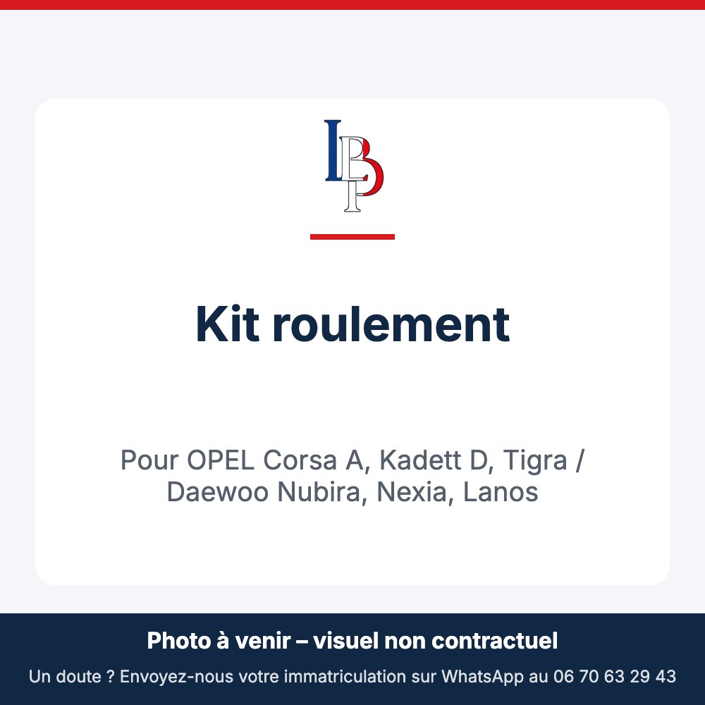Kit roulement pour OPEL Corsa A, Kadett D, Tigra / Daewoo Nubira, Nexia, Lanos