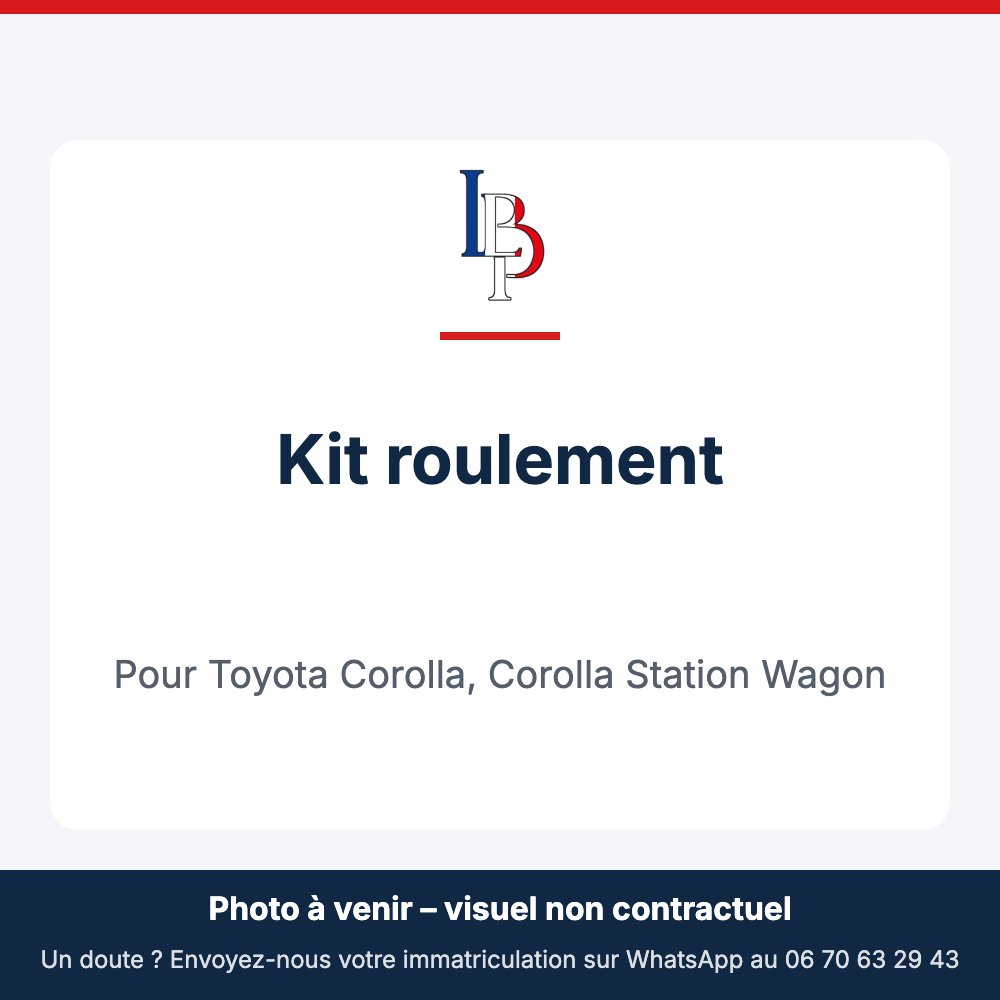 Kit roulement pour Toyota Corolla, Corolla Station Wagon