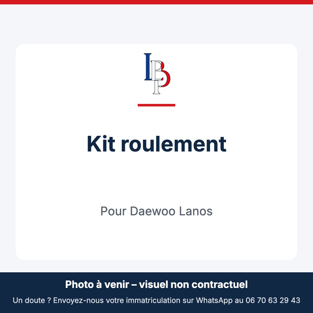 Kit roulement pour Daewoo Lanos