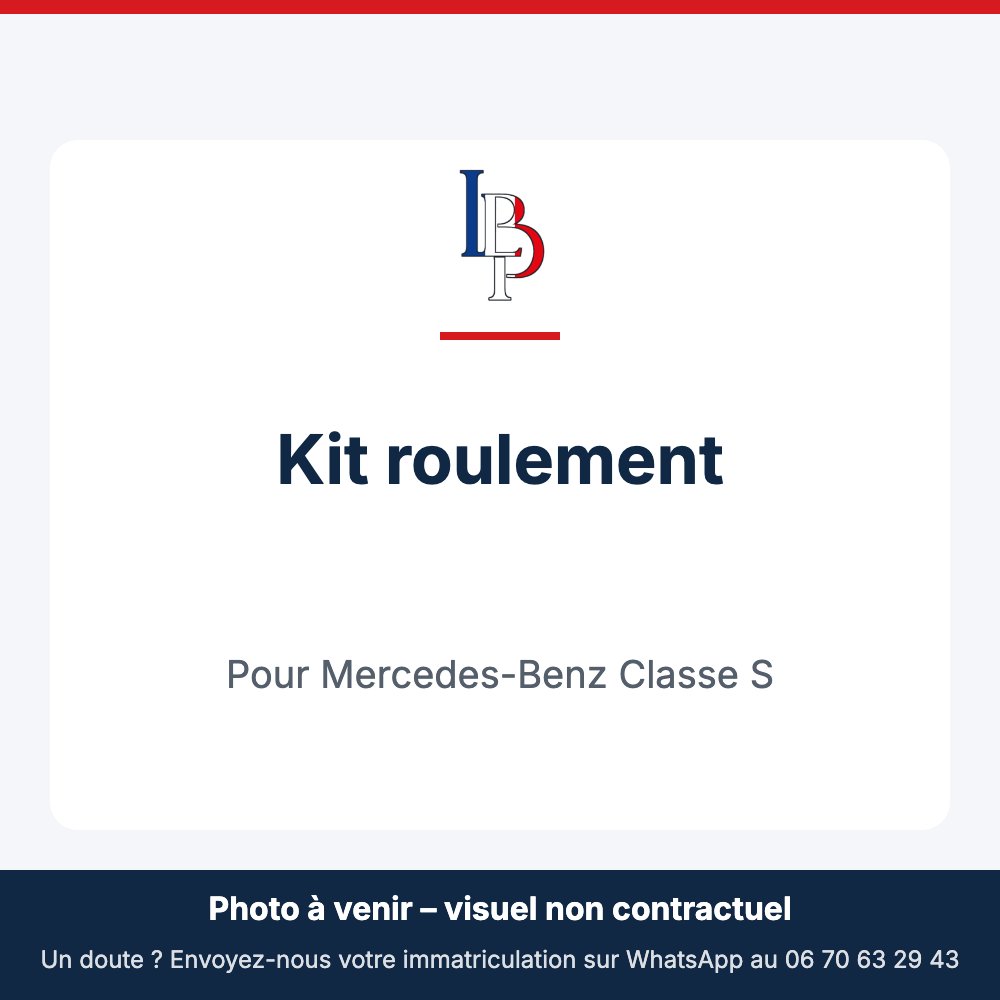 Kit roulement pour Mercedes-Benz Classe S