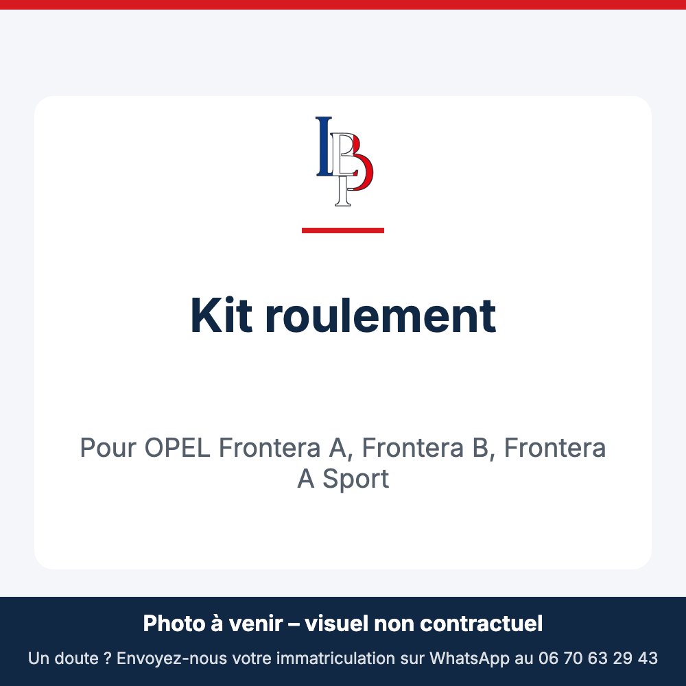 Kit roulement pour OPEL Frontera A, Frontera B, Frontera A Sport