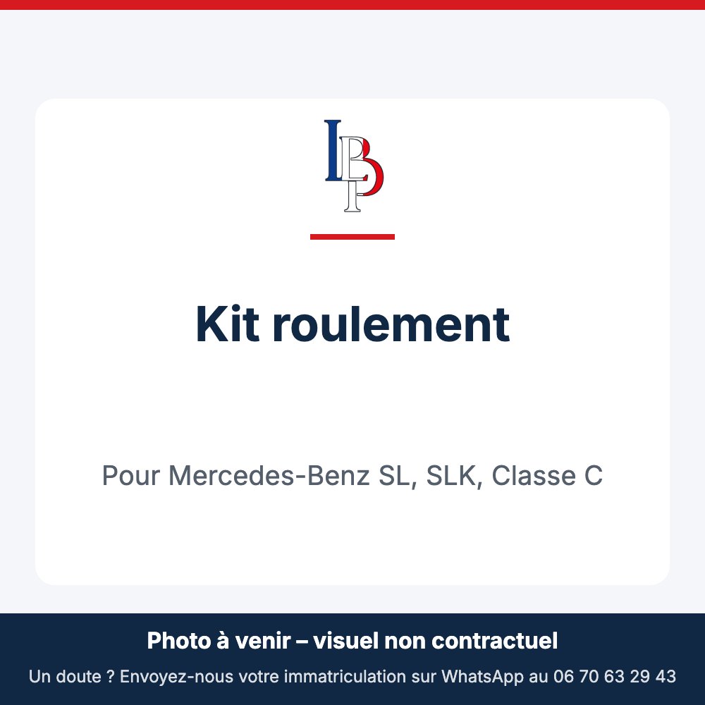 Kit roulement pour Mercedes-Benz SL, SLK, Classe C