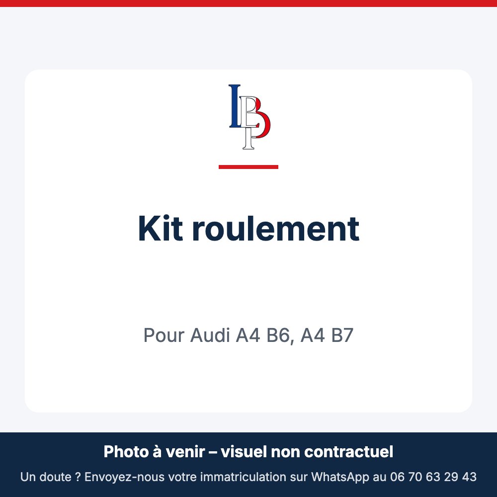 Kit roulement pour Audi A4 B6, A4 B7