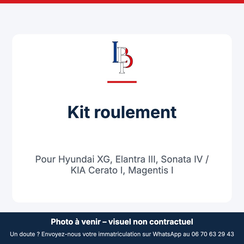 Kit roulement pour Hyundai XG, Elantra III, Sonata IV / KIA Cerato I, Magentis I