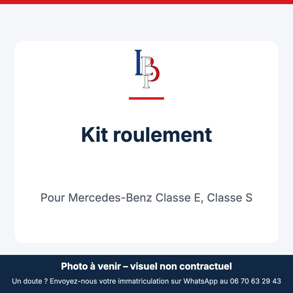 Kit roulement pour Mercedes-Benz Classe E, Classe S