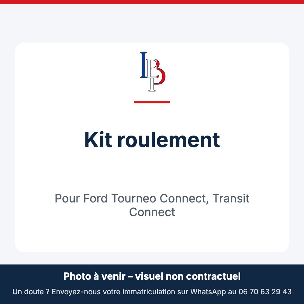 Kit roulement pour Ford Tourneo Connect, Transit Connect