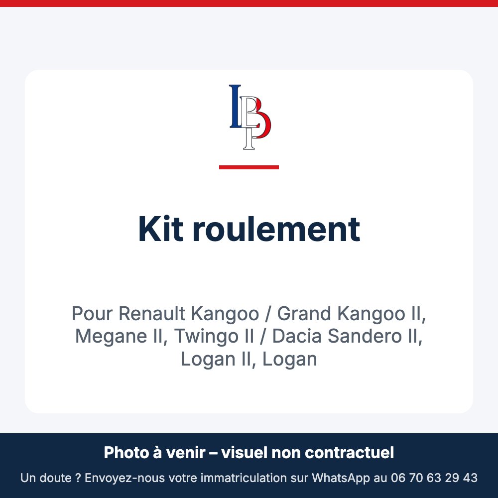Kit roulement pour Renault Kangoo / Grand Kangoo II, Megane II, Twingo II / Dacia Sandero II, Logan II, Logan