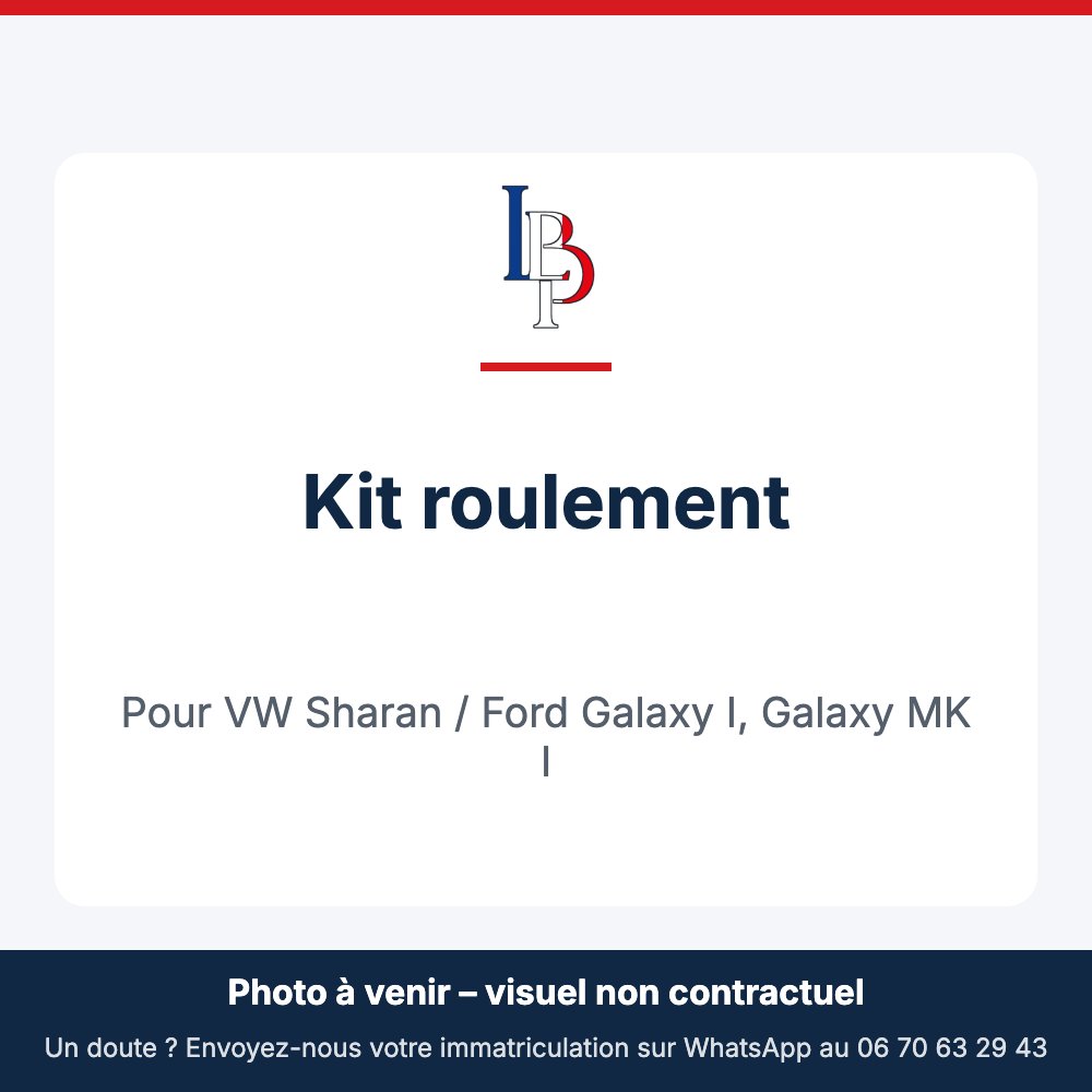 Kit roulement pour VW Sharan / Ford Galaxy I, Galaxy MK I