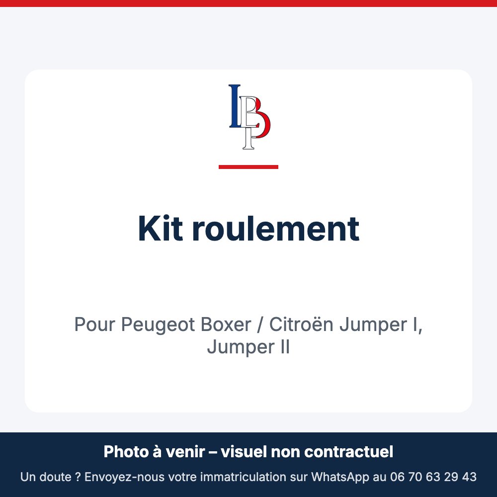 Kit roulement pour Peugeot Boxer / Citroën Jumper I, Jumper II