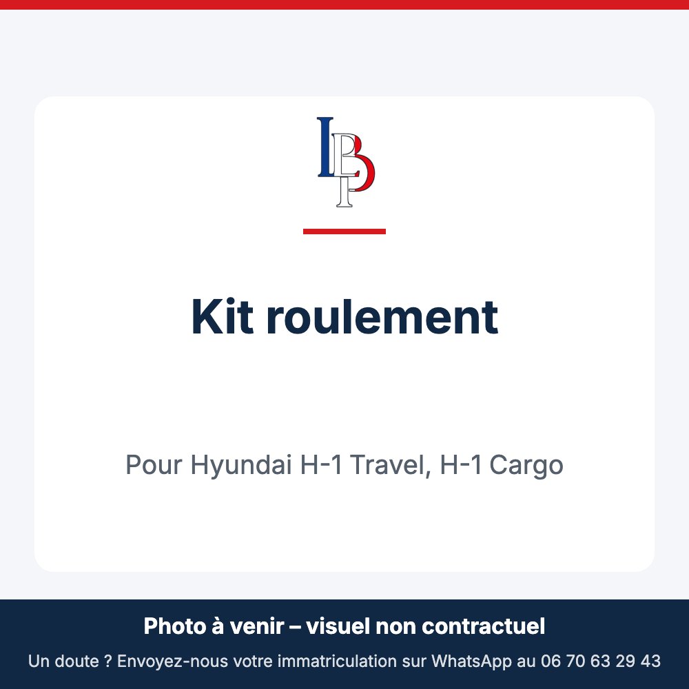 Kit roulement pour Hyundai H-1 Travel, H-1 Cargo