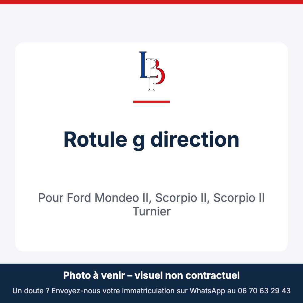 Rotule g direction pour Ford Mondeo II, Scorpio II, Scorpio II Turnier
