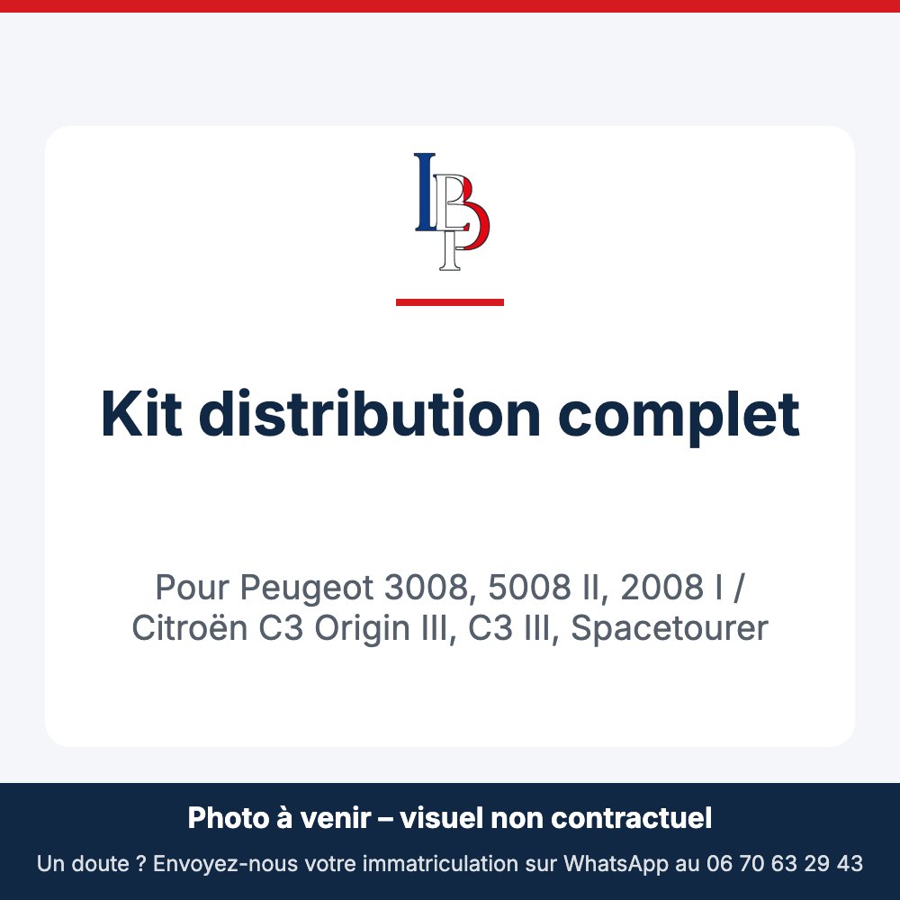 Kit distribution complet pour Peugeot 3008, 5008 II, 2008 I / Citroën C3 Origin III, C3 III, Spacetourer