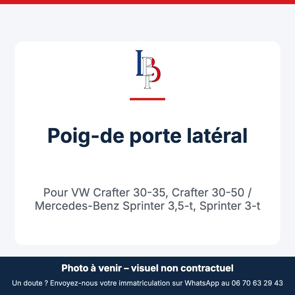 Poig-de porte latéral pour VW Crafter 30-35, Crafter 30-50 / Mercedes-Benz Sprinter 3,5-t, Sprinter 3-t