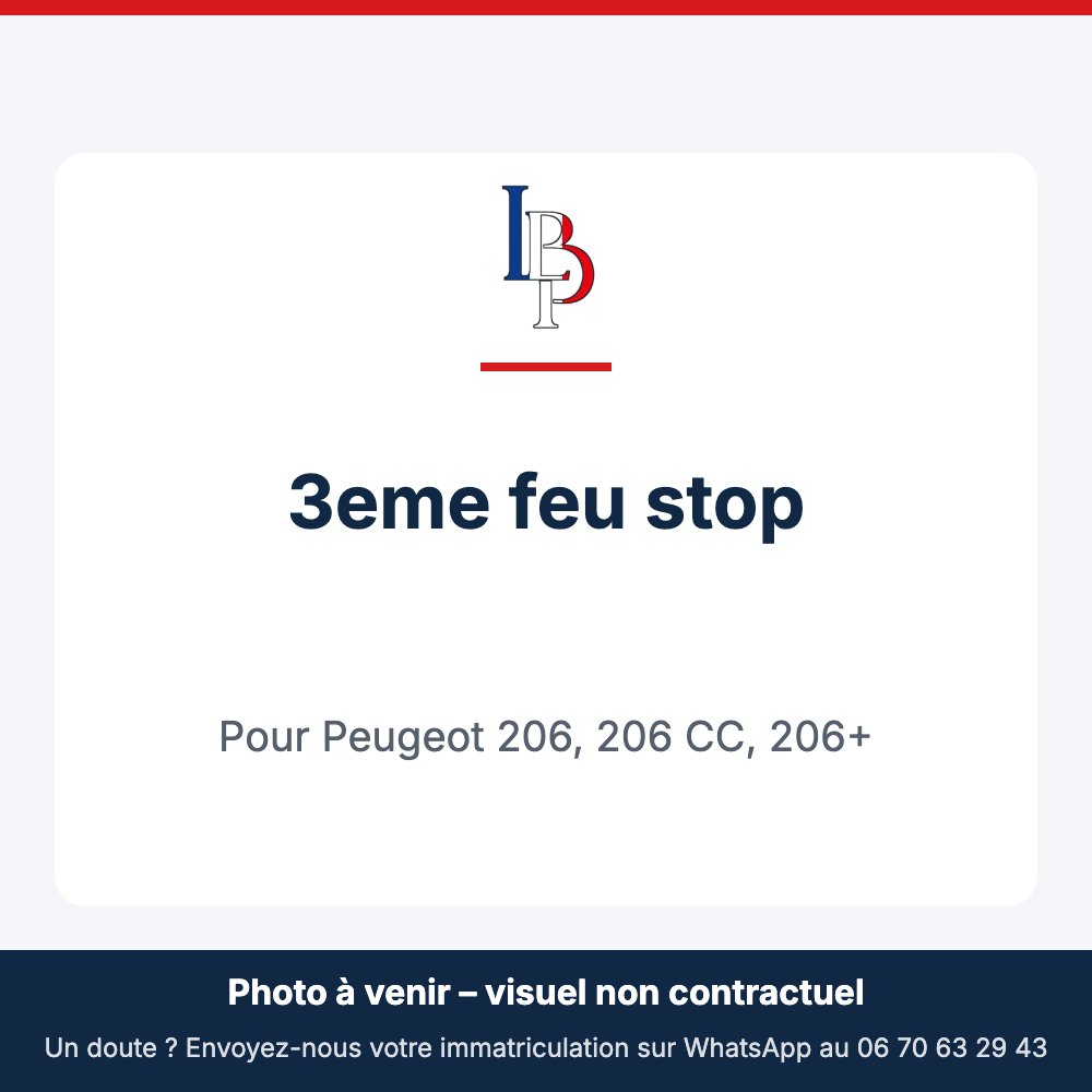 3eme feu stop pour Peugeot 206, 206 CC, 206+