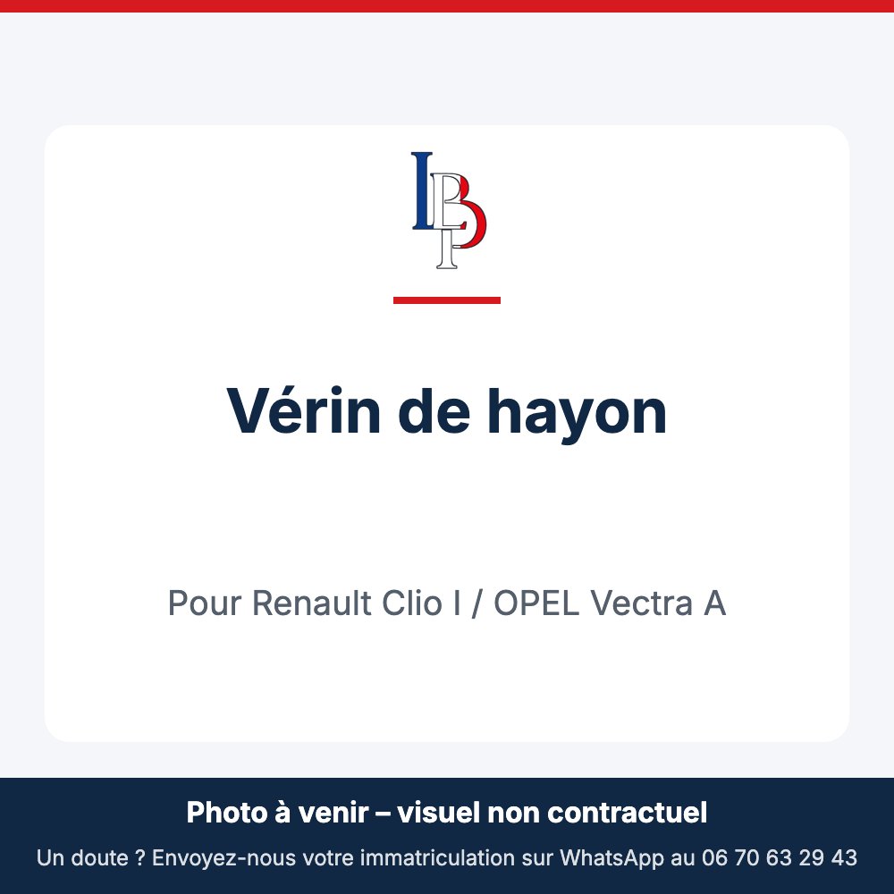 Vérin de hayon pour Renault Clio I / OPEL Vectra A