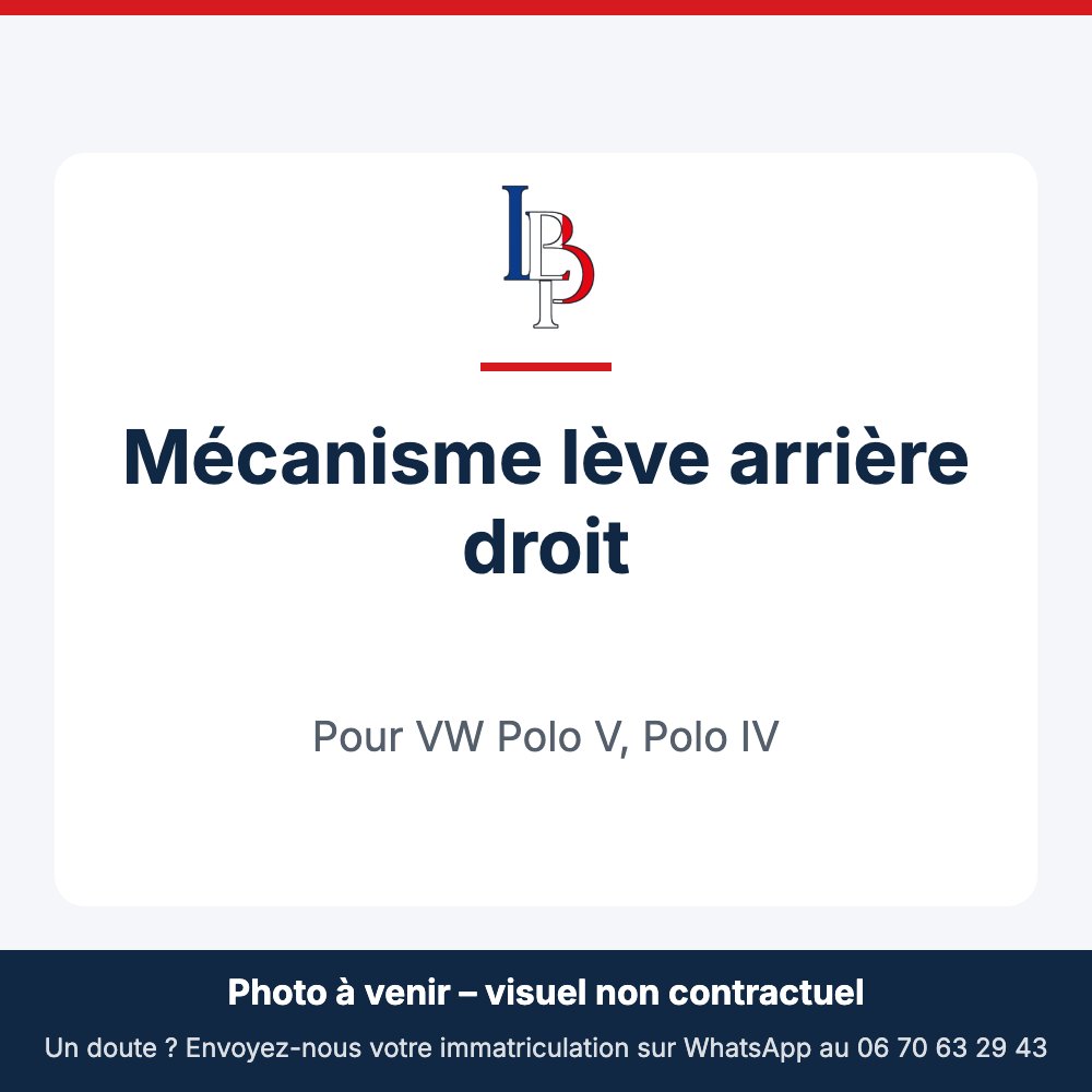 Mécanisme lève arrière droit pour VW Polo V, Polo IV