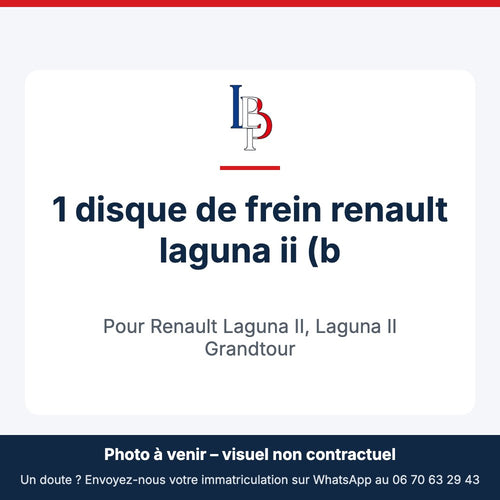 1 disque de frein renault laguna ii (b pour Renault Laguna II, Laguna II Grandtour