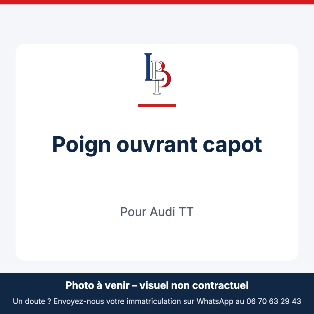 Poign ouvrant capot pour Audi TT