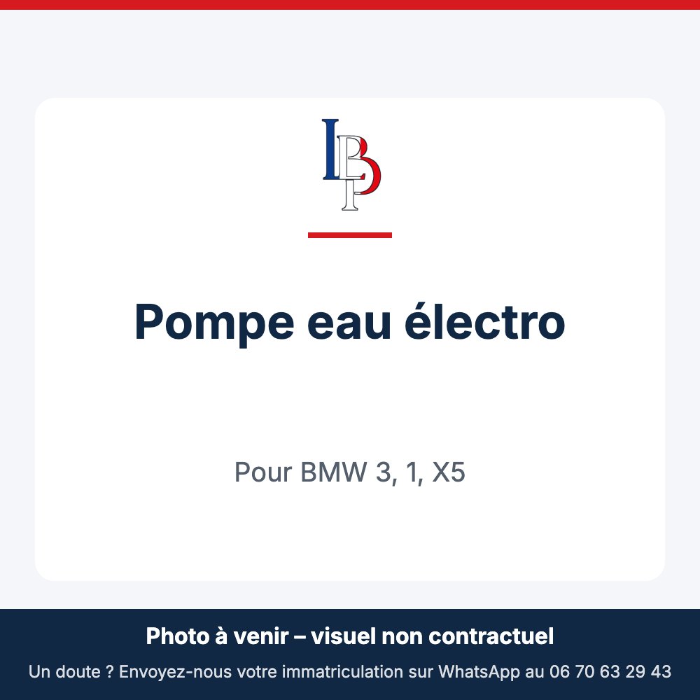 Pompe eau électro pour BMW 3, 1, X5