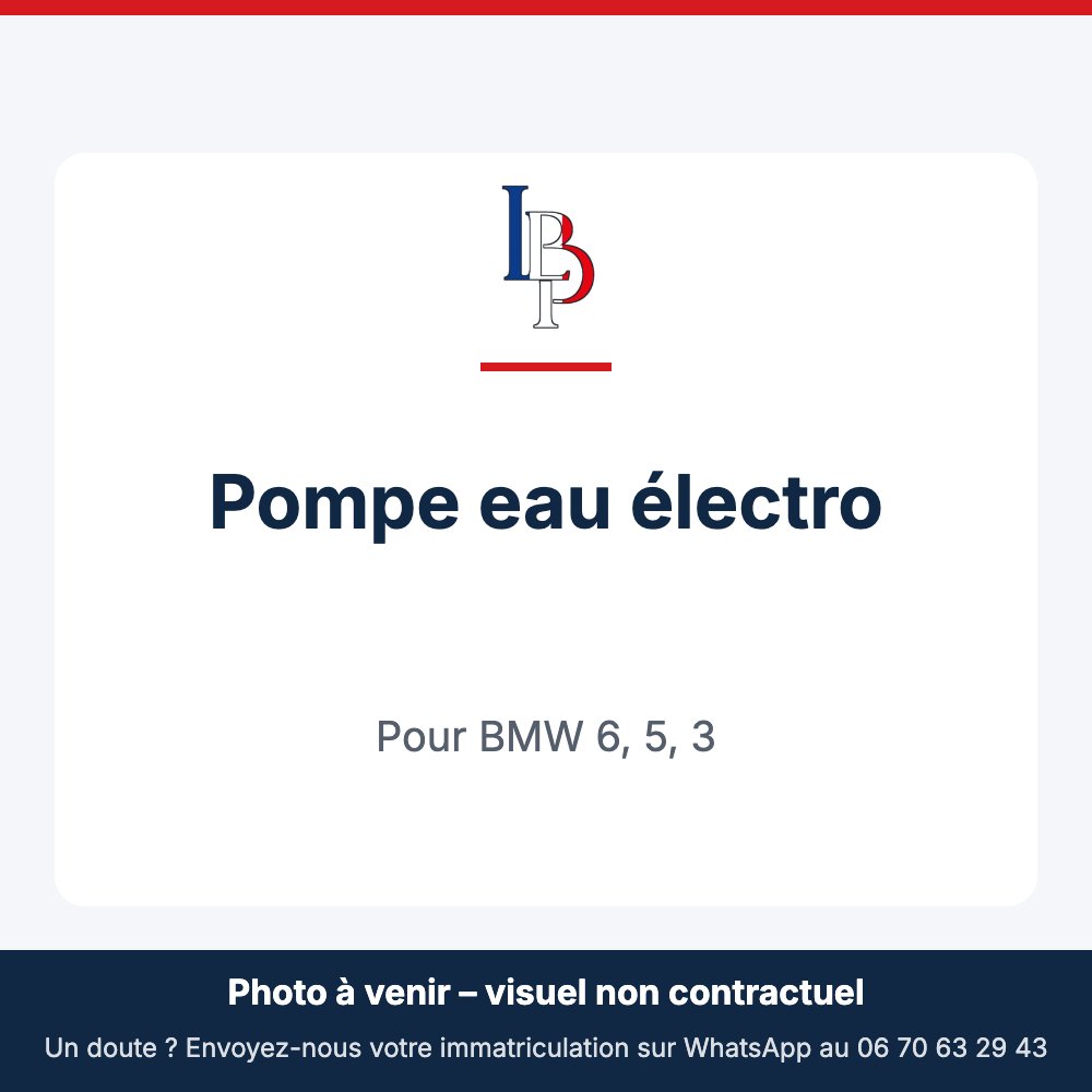 Pompe eau électro pour BMW 6, 5, 3