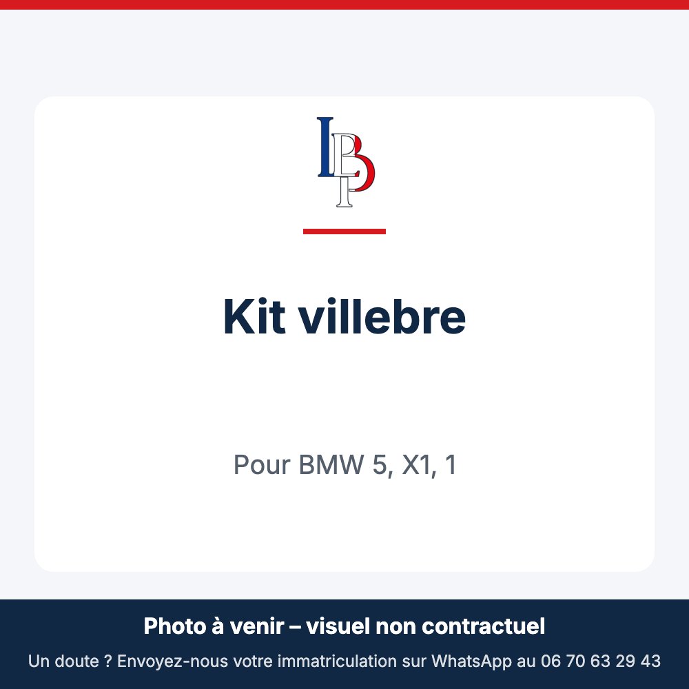 Kit villebre pour BMW 5, X1, 1
