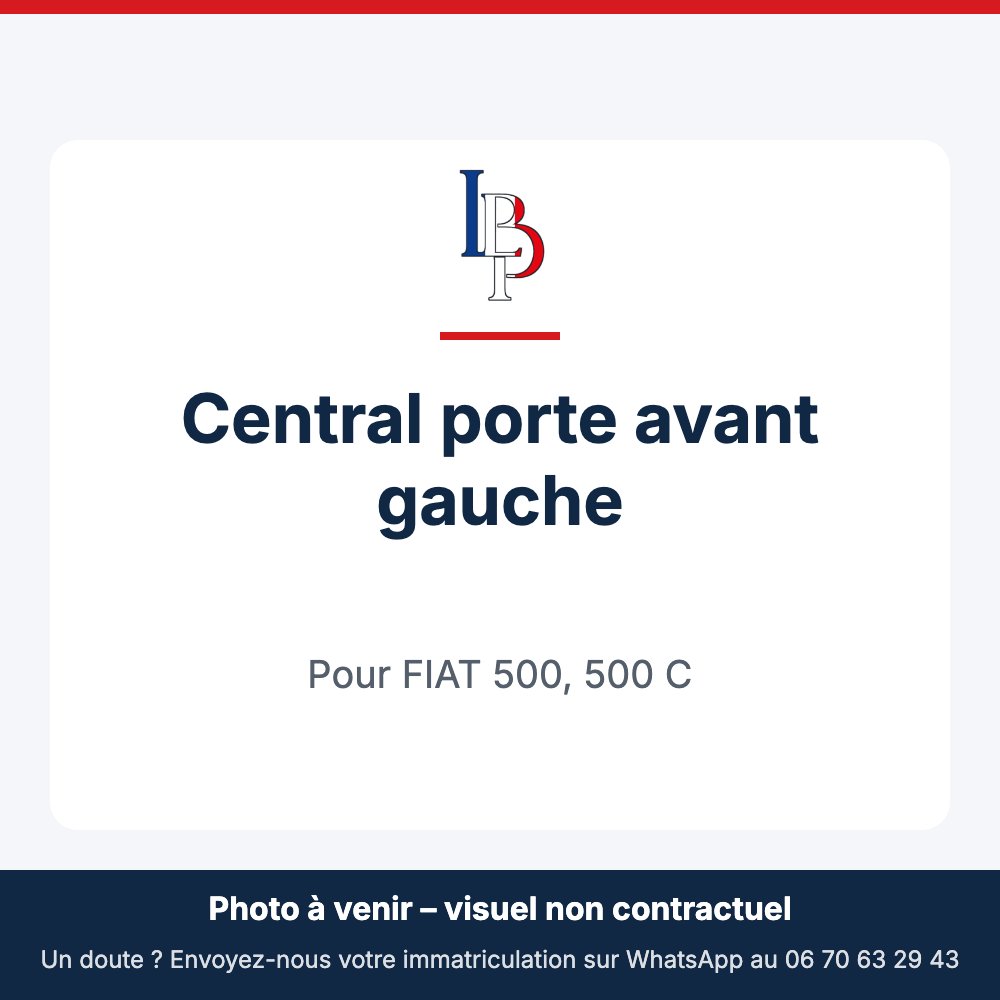 Central porte avant gauche pour FIAT 500, 500 C