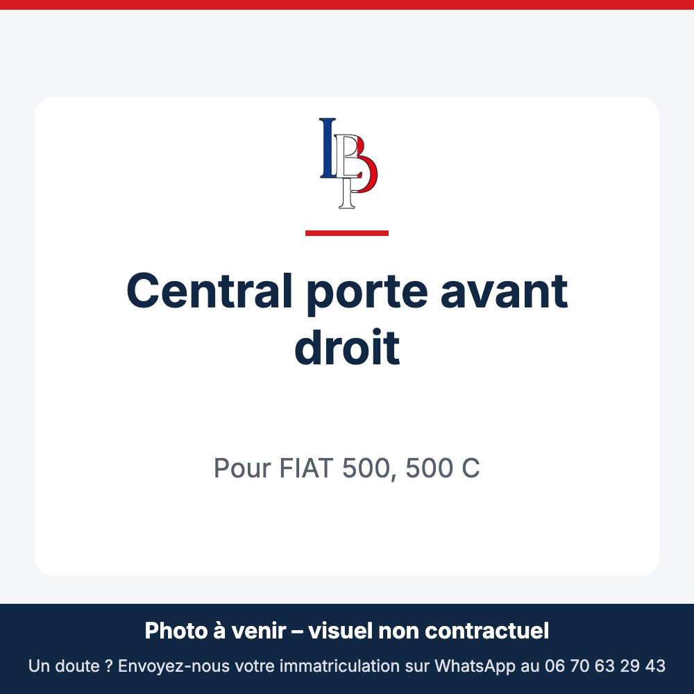 Central porte avant droit pour FIAT 500, 500 C
