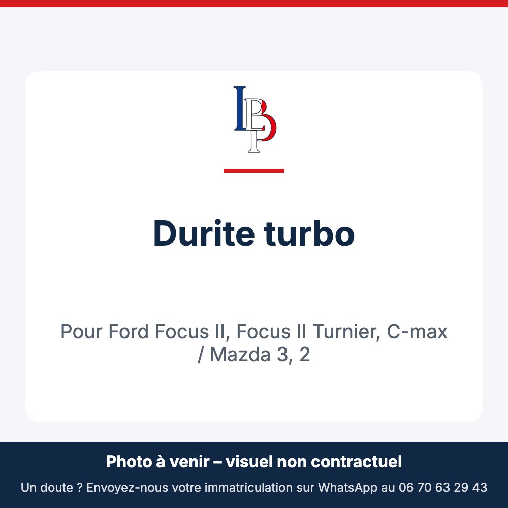 Durite turbo pour Ford Focus II, Focus II Turnier, C-max / Mazda 3, 2