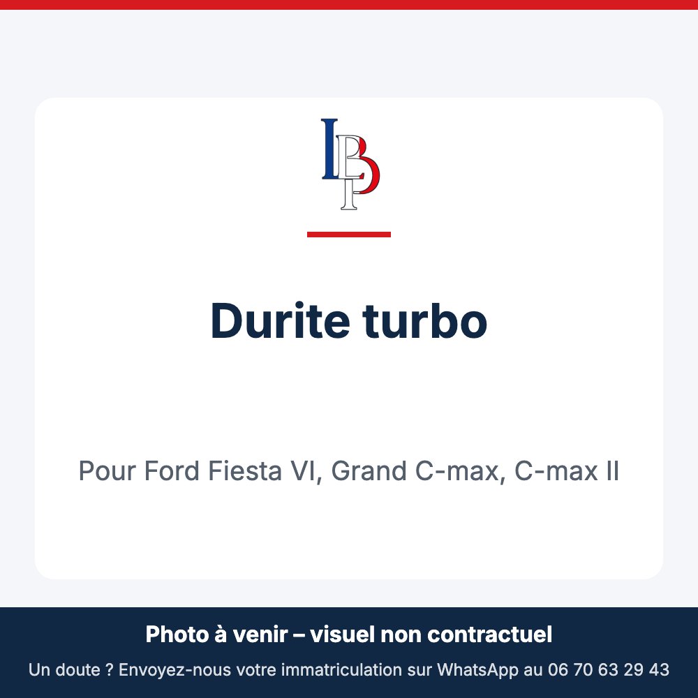 Durite turbo pour Ford Fiesta VI, Grand C-max, C-max II