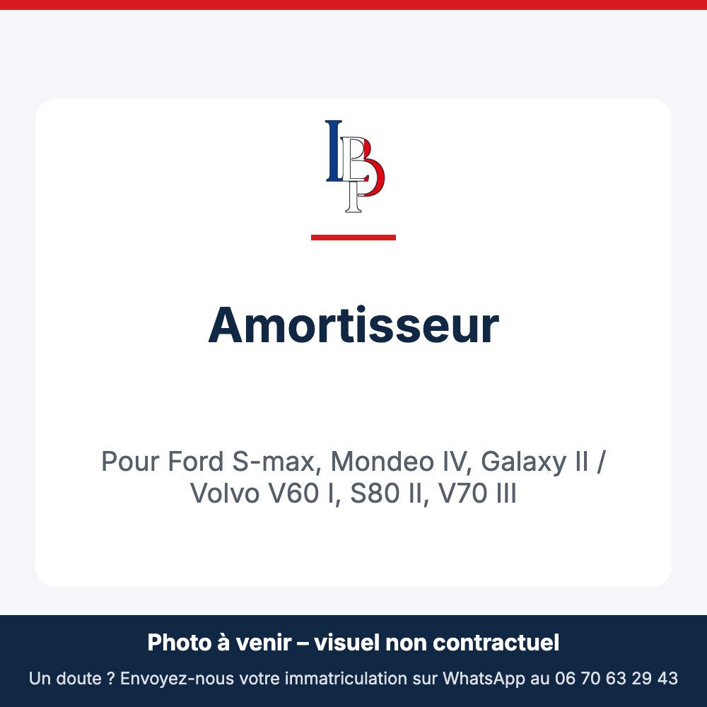 Amortisseur pour Ford S-max, Mondeo IV, Galaxy II / Volvo V60 I, S80 II, V70 III