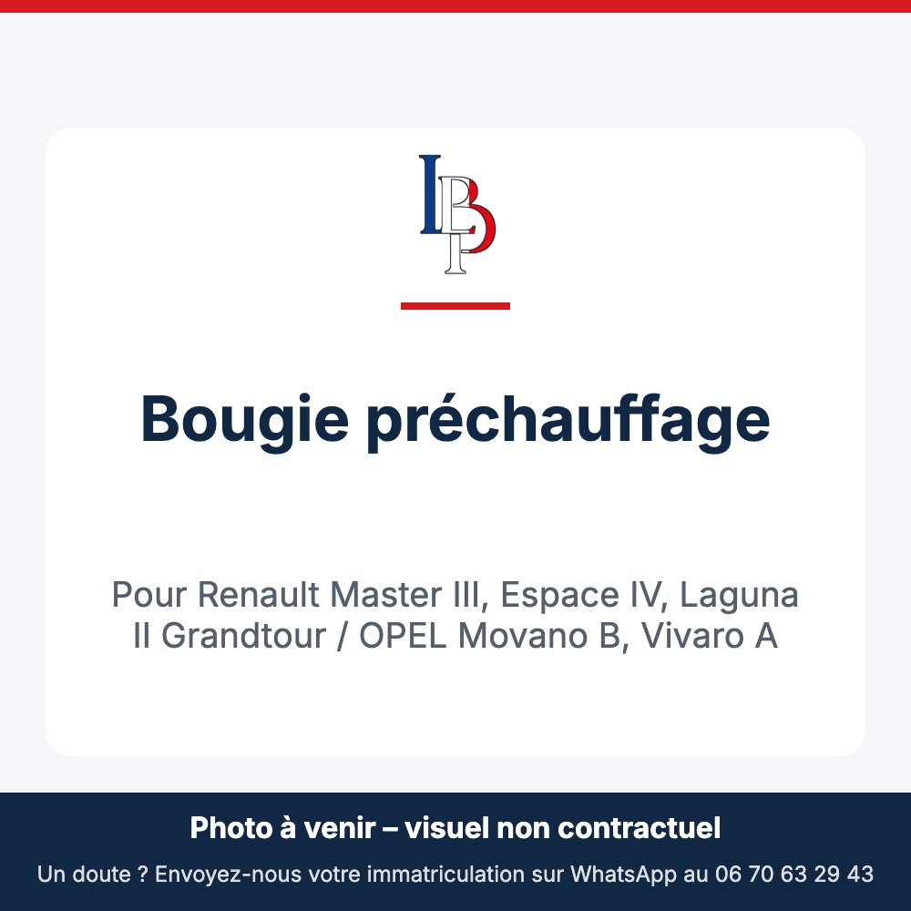 Bougie préchauffage pour Renault Master III, Espace IV, Laguna II Grandtour / OPEL Movano B, Vivaro A
