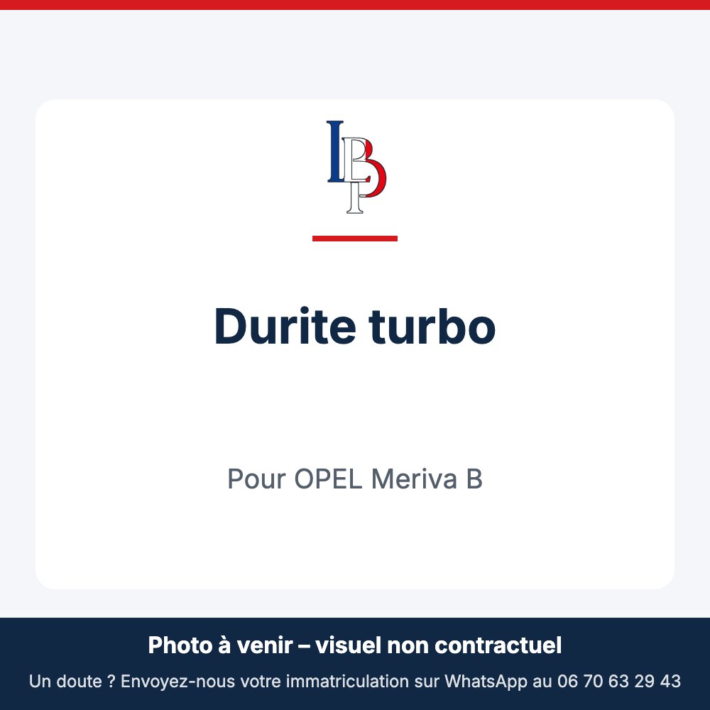 Durite turbo pour OPEL Meriva B