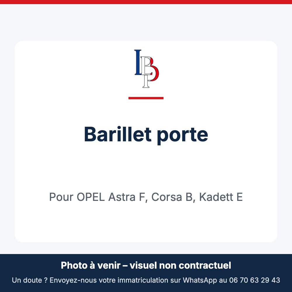 Barillet porte pour OPEL Astra F, Corsa B, Kadett E