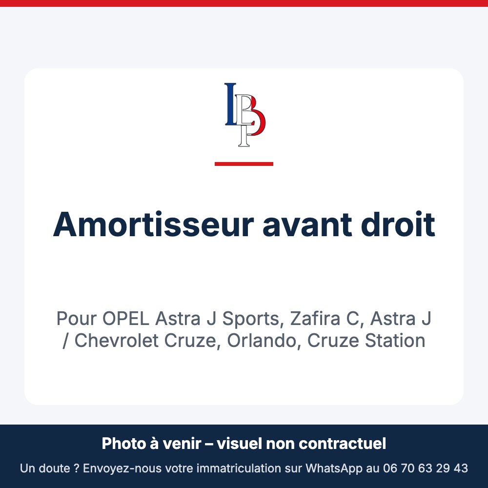 Amortisseur avant droit pour OPEL Astra J Sports, Zafira C, Astra J / Chevrolet Cruze, Orlando, Cruze Station