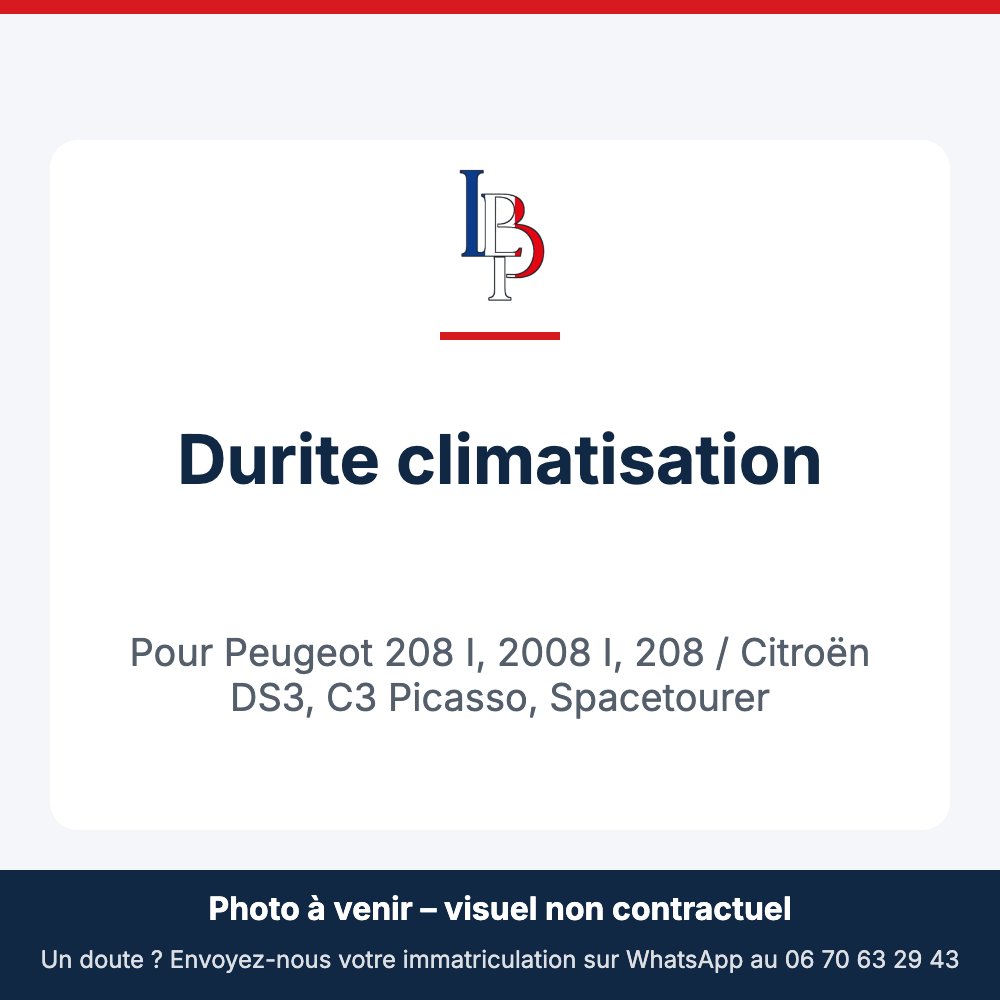 Durite climatisation pour Peugeot 208 I, 2008 I, 208 / Citroën DS3, C3 Picasso, Spacetourer