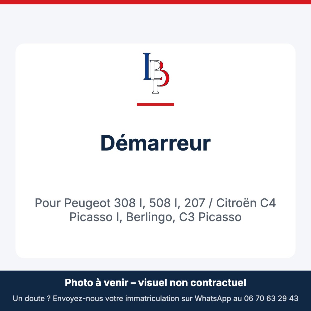 Démarreur pour Peugeot 308 I, 508 I, 207 / Citroën C4 Picasso I, Berlingo, C3 Picasso
