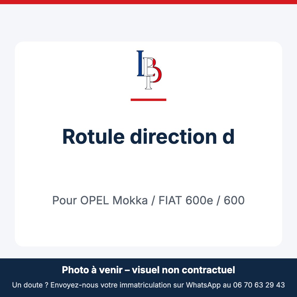 Rotule direction d pour OPEL Mokka / FIAT 600e / 600