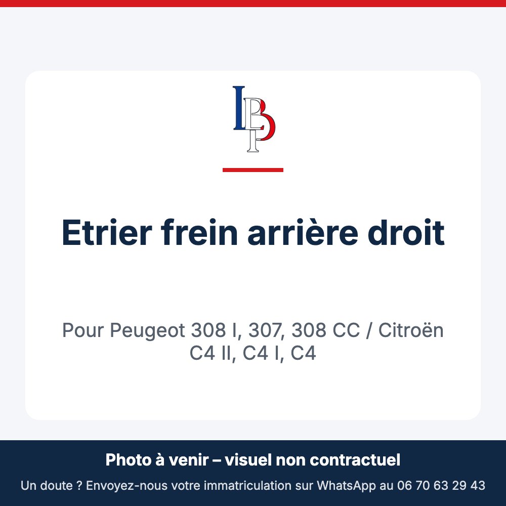 Etrier frein arrière droit pour Peugeot 308 I, 307, 308 CC / Citroën C4 II, C4 I, C4